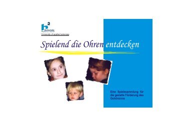 Spielend die Ohren entdecken - auf der Homepage des Projektes ...