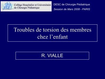 Troubles de torsion des membres chez l'enfant â R VIALLE - SOFOP