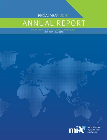 MIX Annual Report FY 2010 - Microfinance Information Exchange