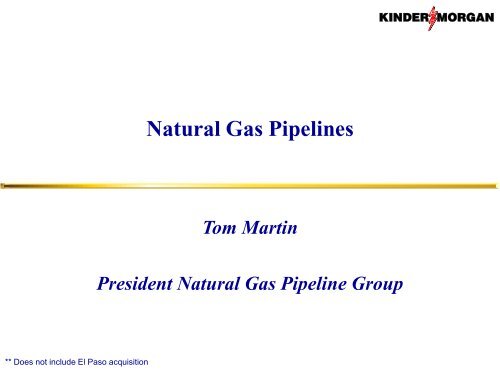 Natural Gas Pipelines - Kinder Morgan