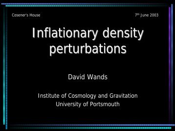 Inflationary density perturbations - Institute for Particle Physics ...