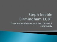 Presentation by Steph Keeble, Birmingham LGBT - West Midlands ...