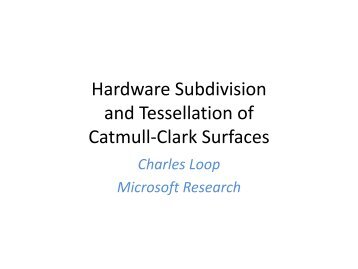 Hardware Subdivision and Tessellation of Catmull-Clark Surfaces