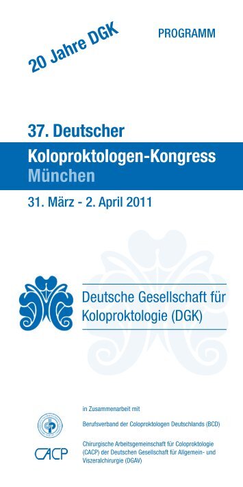 37. Deutscher Koloproktologen-Kongress München 20 Jahre DGK