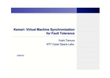Kemari: Virtual Machine Synchronization for Fault Tolerance - Xen