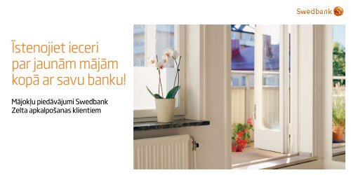 Äªstenojiet ieceri par jaunÄm mÄjÄm kopÄ ar savu banku! - Swedbank