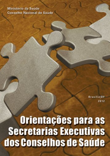 OrientaÃ§Ãµes para as secretarias executivas dos conselhos de saÃºde ...