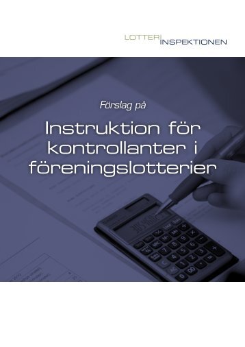 Instruktion fÃ¶r kontrollanter i fÃ¶reningslotterier - Lotteriinspektionen