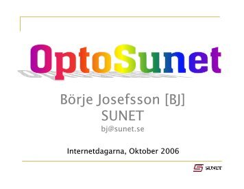 Börje Josefsson [BJ] SUNET - Internetdagarna