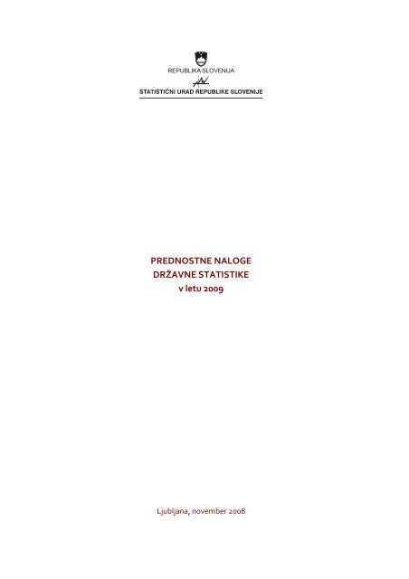 Prednostne naloge drÅ¾avne statistike v letu 2009 - StatistiÄni urad ...