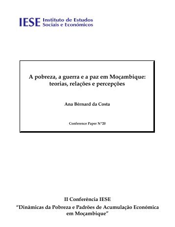 A pobreza, a guerra e a paz em MoÃ§ambique: teorias ... - IESE