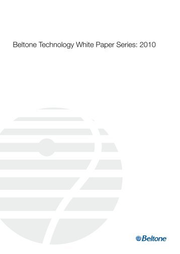 Beltone Technology White Paper Series: 2010 - Beltone-hearing.com