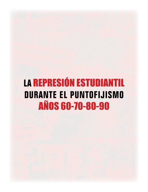 La RepresiÃ³n Estudiantil durante el Puntofijismo. AÃ±os 60-70-80-90