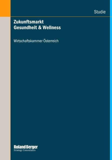 Zukunftsmarkt Gesundheit & Wellness - Roland Berger