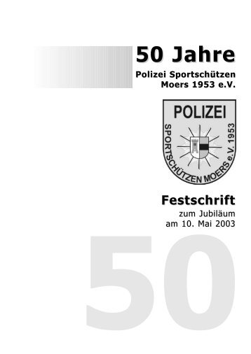 Festschrift oU.qxd - Polizei-Sportschützen Moers 1953 e.V.
