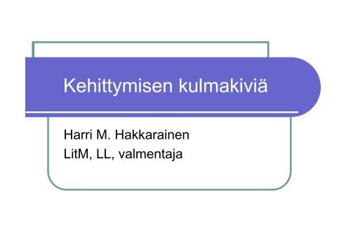 Harri M. Hakkarainen LitM, LL, valmentaja
