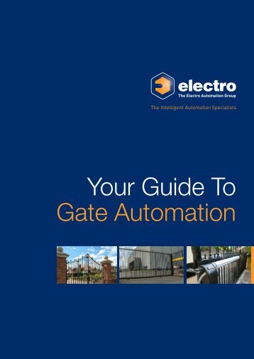 Your Guide To Gate Automation - Electro Automation Group Limited