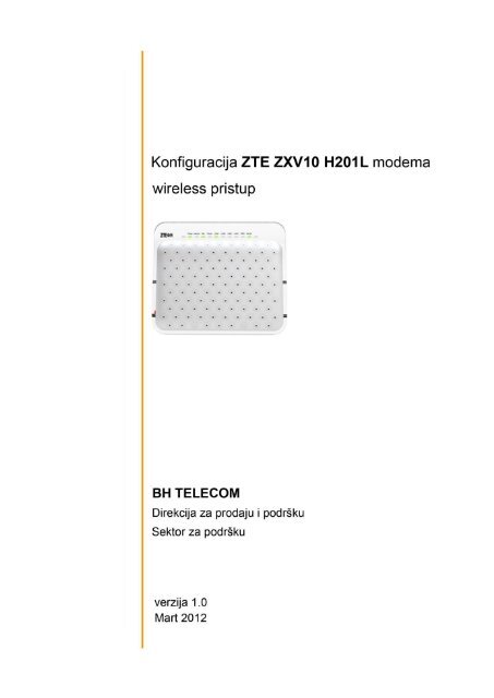Konfiguracija ZTE ZXV10 H201L modema za wireless ... - BH Telecom