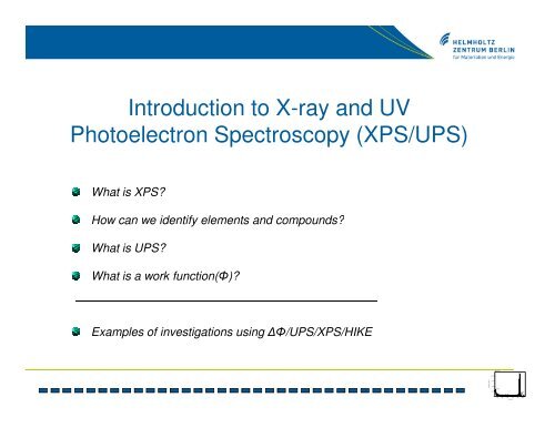 Introduction into X-ray and UV Photoelectron Spectroscopy (XPS/UPS)