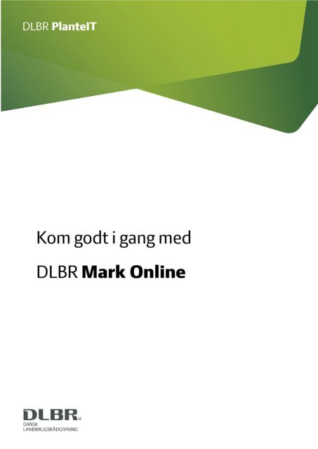 "Kom godt i gang med Mark Online". - DLBR IT