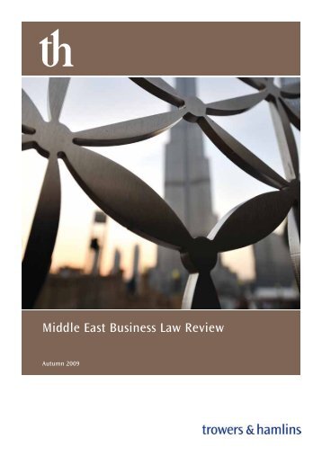Middle East Business Law Review Autumn 2009 - Trowers & Hamlins