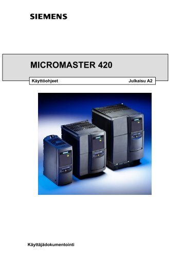 Micromaster 420 -kÃ¤yttÃ¶ohje - Siemens