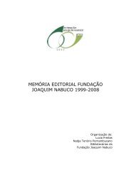 MEMÓRIA EDITORIAL FUNDAÇÃO JOAQUIM NABUCO 1999-2008