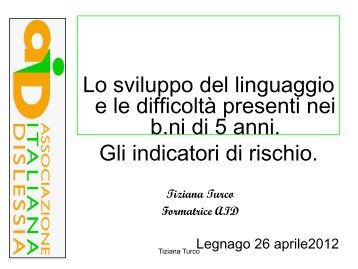Tiziana Turco Formatrice AID - Circolo didattico Legnago 1