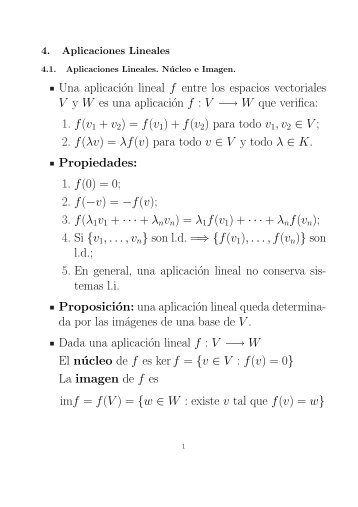 Una aplicaciÃ³n lineal f entre los espacios vectoriales V y W es una ...