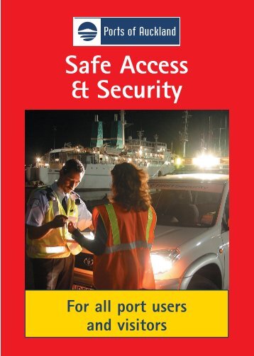 Safe access & security brochure - Ports of Auckland