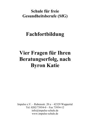 Vier Fragen für ihren Beratungserfolg nach Byron Katie - Impulse eV