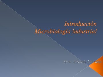 Introduccion Microbiologia industrial