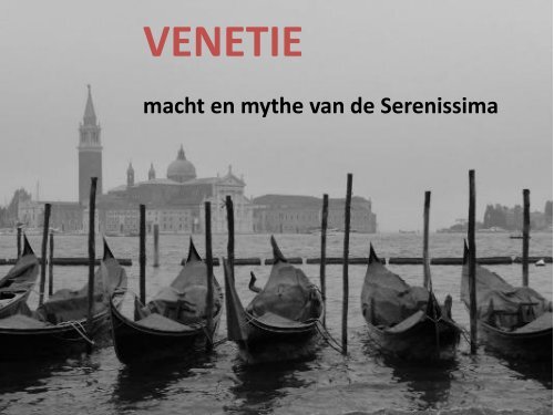 Venetie, macht en mythe van de Serenissima