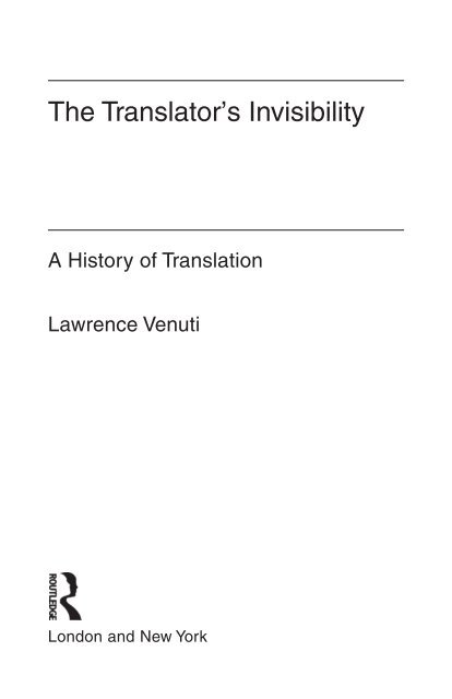 The Translator's Invisibility: A History of Translation