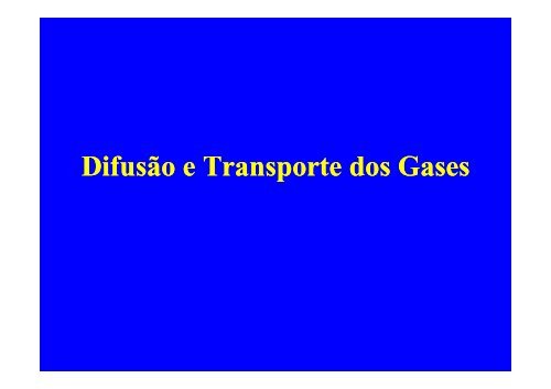 DifusÃ£o e Transporte dos Gases