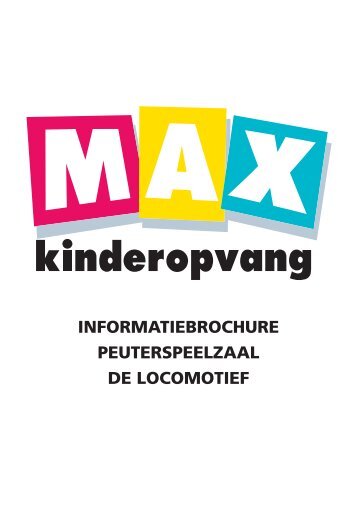 informatiebrochure peuterspeelzaal de locomotief - Max Kinderopvang