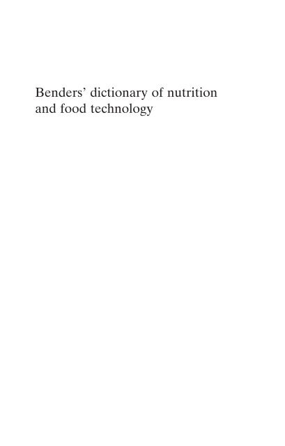 Benders'dictionary of nutrition and food technology