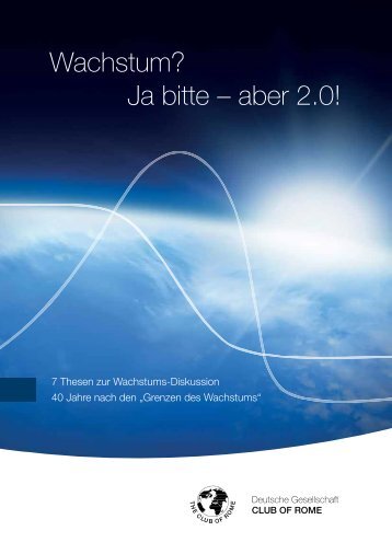 Wachstum? Ja bitte – aber 2.0! - Club of Rome