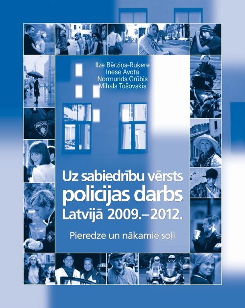 "Uz sabiedrÄ«bu vÄrsts policijas darbs LatvijÄ 2009 ... - Valsts policija