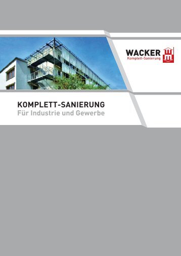 Komplett-Sanierung für Industrie und Gewerbe - Wacker Sanierung