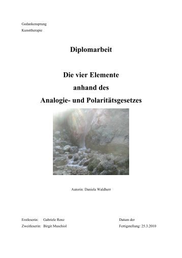 Diplomarbeit Die vier Elemente anhand des ... - Daniela  Waldherr