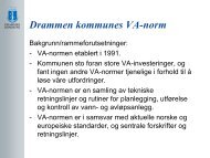 Drammen kommunes VA-norm -DagLauvÃ¥s 28 05 ... - BA-Nettverket