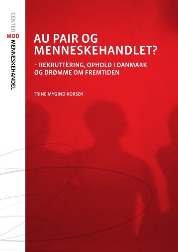 Au pair og menneskehandlet? - rekruttering, ophold i ... - FOA