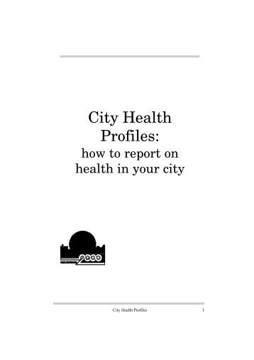 City health profiles. How to report on health in your city
