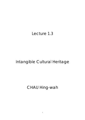 Lecture 1.3 Intangible Cultural Heritage CHAU Hing-wah