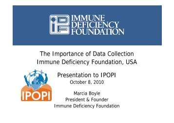 The Importance of Data Collection Immune Deficiency ... - Ipopi