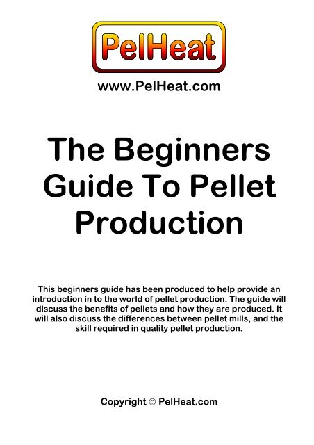 The Beginners Guide To Pellet Production