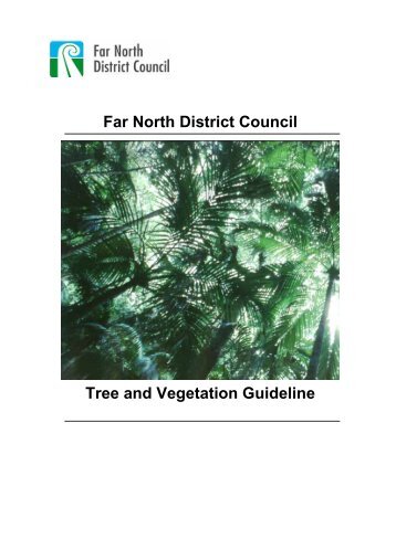 Far North District Council Tree and Vegetation Guideline