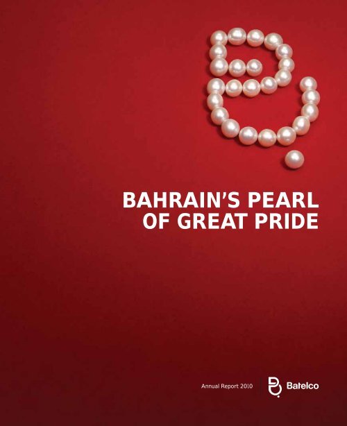 BAHRAIN'S PEARL OF GREAT PRIDE - Batelco Group