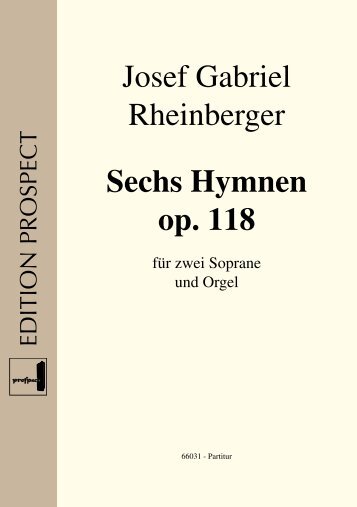 Josef Gabriel Rheinberger Sechs Hymnen op. 118 - prospect Studio ...